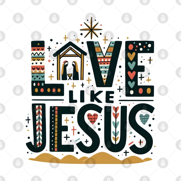 Love Like Jesus by MZeeDesigns