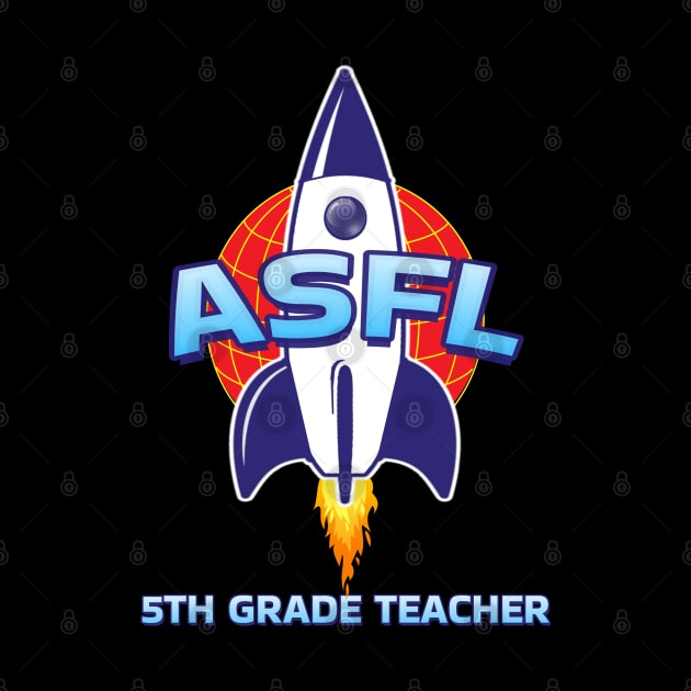 ASFL 5TH GRADE by Duds4Fun