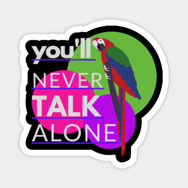 Never talks