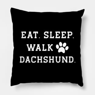 Dachshund dog - Eat sleep walk dachshund Pillow