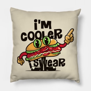 I'm cooler I swear Pillow