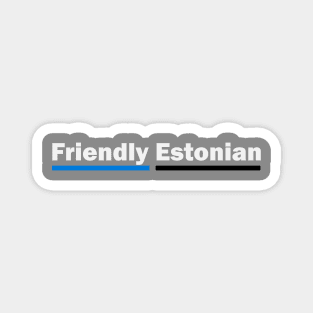 Friendly Estonian Magnet