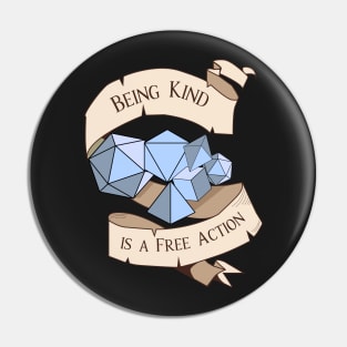 Tabletop RPG - Games Master - Being Kind Is A Free Action - Blue Pin