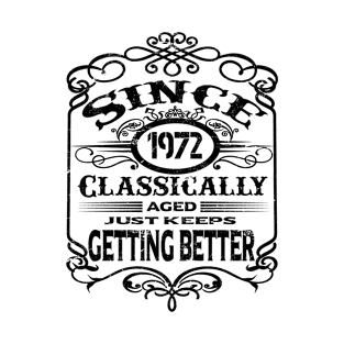 Since 1972 classically aged T-Shirt