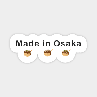 Made in Osaka Takoyaki Japan Food Logo Funny Anime Manga Kawaii Magnet