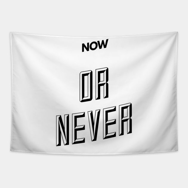 now or never Tapestry by GMAT