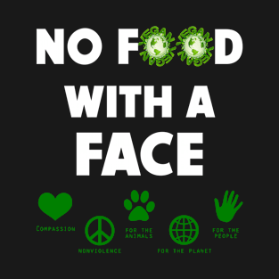 Vegan No Food With A Face T-Shirt