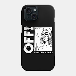 OFF! - Wasted years Phone Case