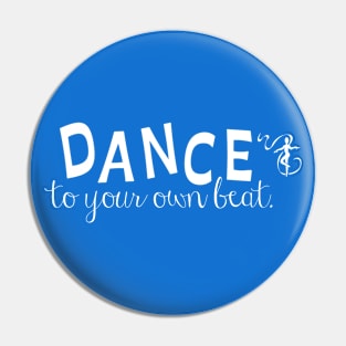 Dance to your own beat (white) Pin