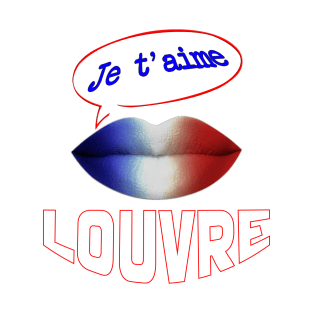 JE TAIME FRENCH KISS LOUVRE T-Shirt