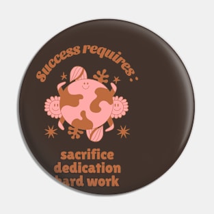 Success requires sacrifice, dedication, and hard work! Pin