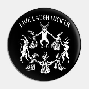 Live Laugh Lucifer Pin
