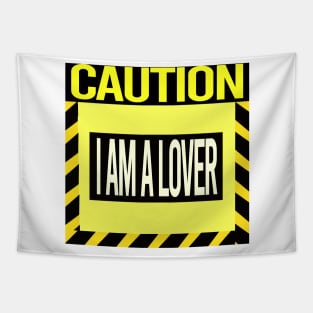 Caution I'm a lover Tapestry