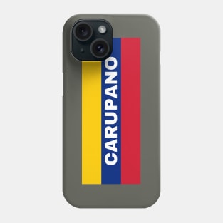 Carupano City in Venezuelan Flag Colors Phone Case