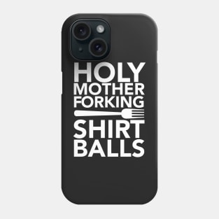 Holy Mother Forking Shirt Phone Case