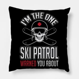 I'm the one ski patrol warned you about (black) Pillow