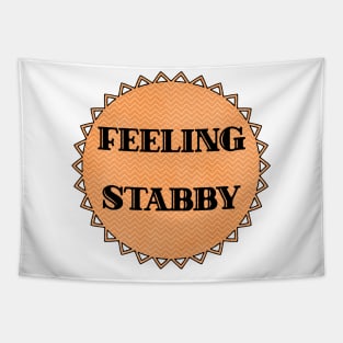 Feeling Stabby Tapestry