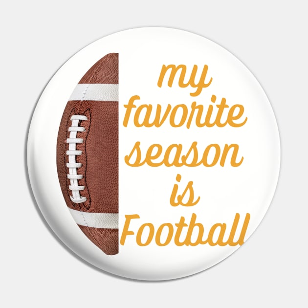 Favorite Season - Football Pin by ThePawPrintShoppe