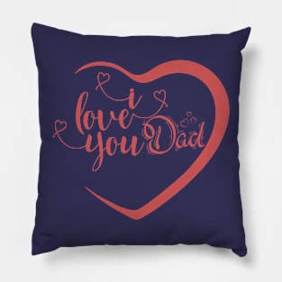 I Love My Dad Pillow