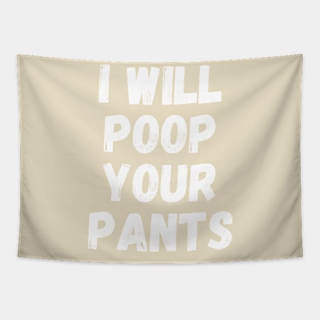 I will poop your pants Tapestry by Surrealart