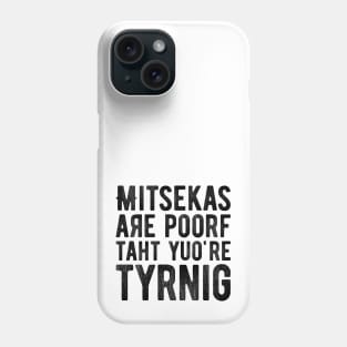 Mistakes Are Proof You're Trying 2 Phone Case