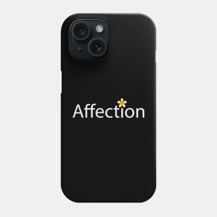Affection text design Phone Case