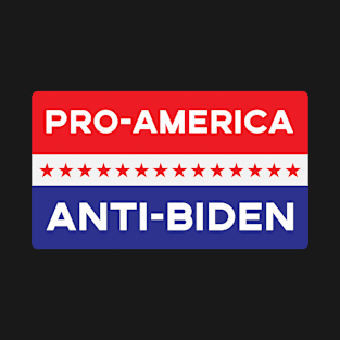 Pro America - Anti Biden T-Shirt