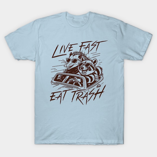Live Fast Eat Trash