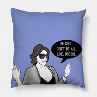 Be Cool Pillow