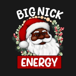 Big Nick Santa Energy Retro Santa Xmas Christmas Trendy 2022 tee T-Shirt