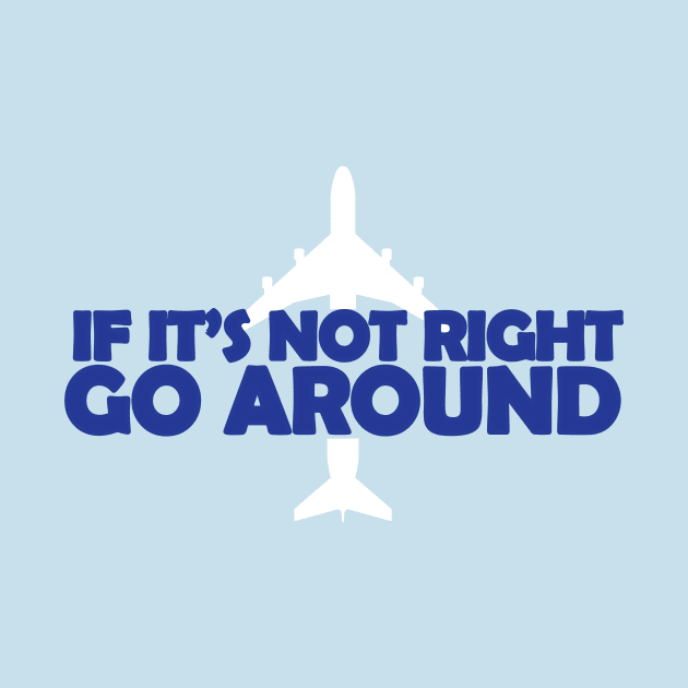 If it's not right, go around aviation design by Avion