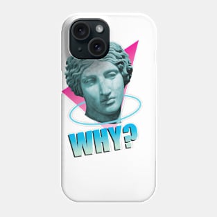 Why? Phone Case