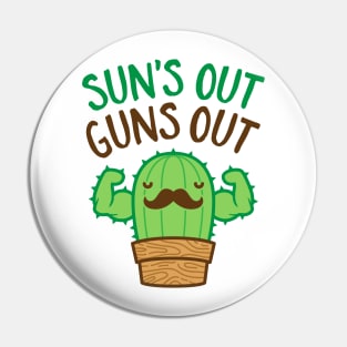 Sun's Out Guns Out Macho Cactus Pin