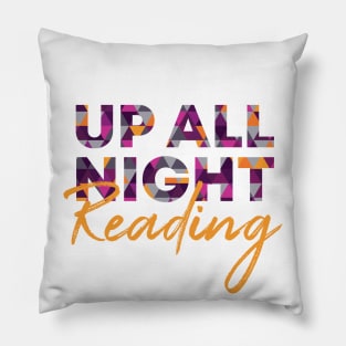 Up All Night Reading Book Lover Design Pillow