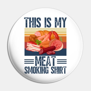 This is my meat smoking shirt Pin