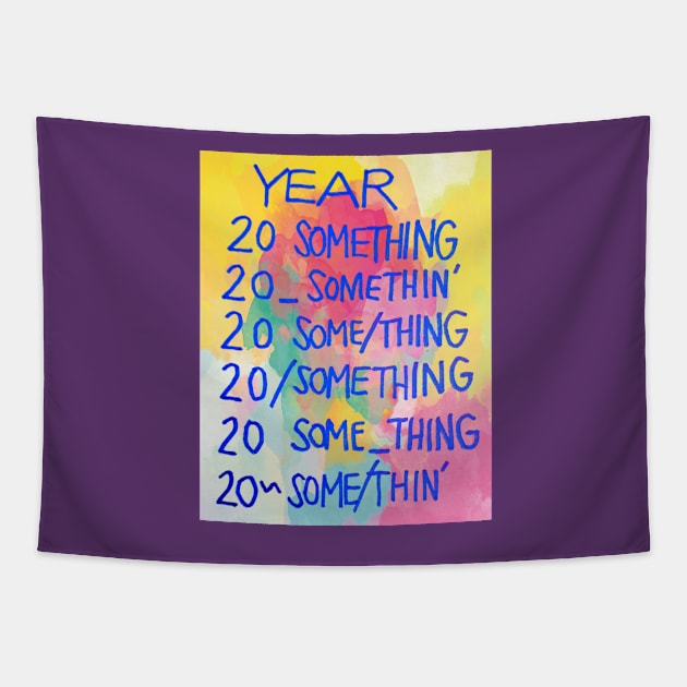 Year 20-Something Tapestry by jhsells98