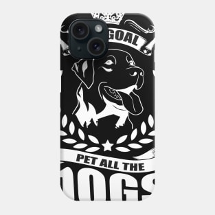 Life Goal Pet All The Dogs Phone Case