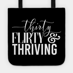 Funny 30Th Birthday Thirty Flirty & Thriving Tote