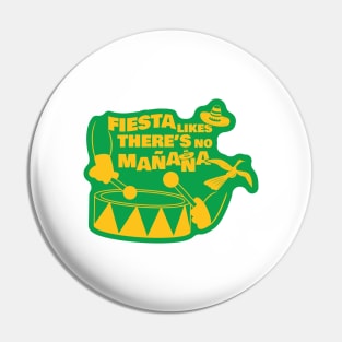 Fiesta Likes There's No Manana Pin