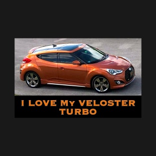 I Love My Veloster Turbo T-Shirt