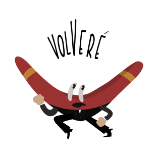 Volveré Spanish Pun T-Shirt