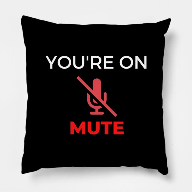 You're On Mute Pillow by Zen Cosmos Official