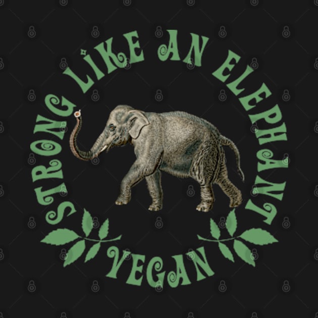 Vegan - Strong Like An Elephant - Green On Black - TP by Chokullov Art Studio