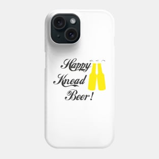 Happy Knead Beer! #7 Phone Case