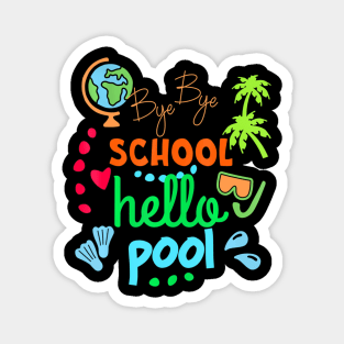 Funny Teacher, Summer Student, Bye Bye School Hello Pool Magnet