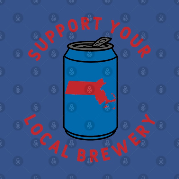 Support Your Local Brewery Massachusetts by fearcity