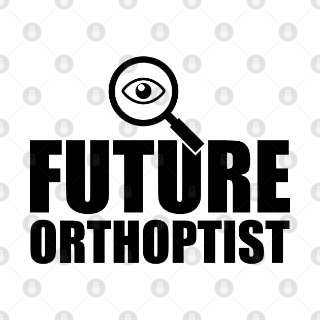 Future Orthoptist by KC Happy Shop