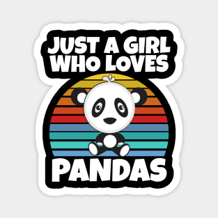 Just a girl who loves Pandas Magnet