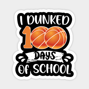 I Dunked 100 Days School Magnet