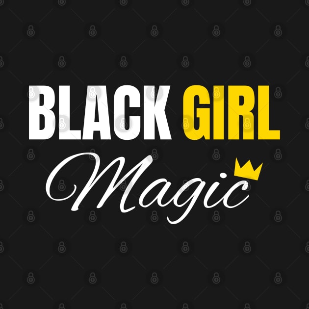 Black Girl Magic, Black History, African American, for Black Women by UrbanLifeApparel